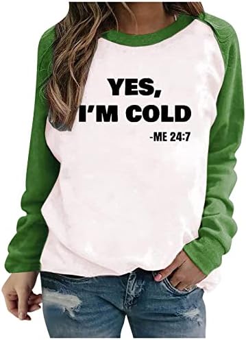Da, hladno mi je 24: 7 dukserica za žene smiješno pismo Ispis pada dukserice Crewneck Dugi pulover s dugim