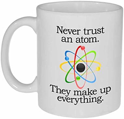 Nikad ne vjerujte atomu-smiješna Hemijska nauka šolja za kafu ili čaj